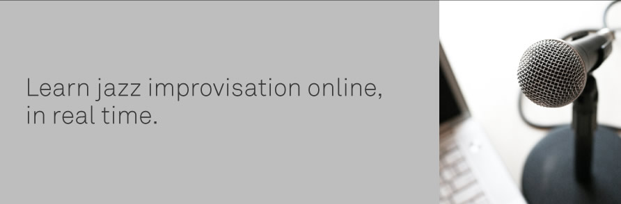 Learn jazz improvisation online, in real time.
